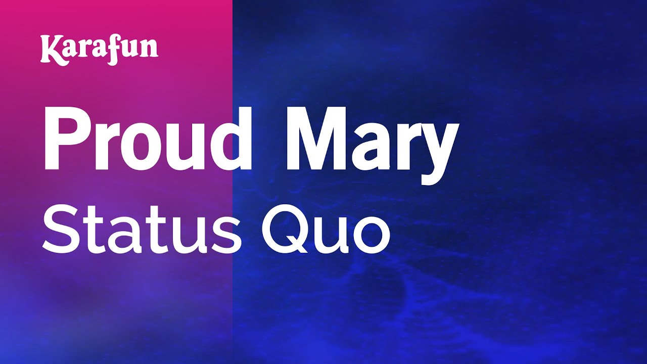 Proud Mary - Status Quo | Karaoke Version | KaraFun