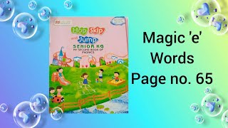 Hop Skip And Jump Senior Kg My Second Book Of Phonics Page No. 65 ' Magic e words'