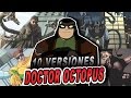 10 Versiones de Doctor Octopus