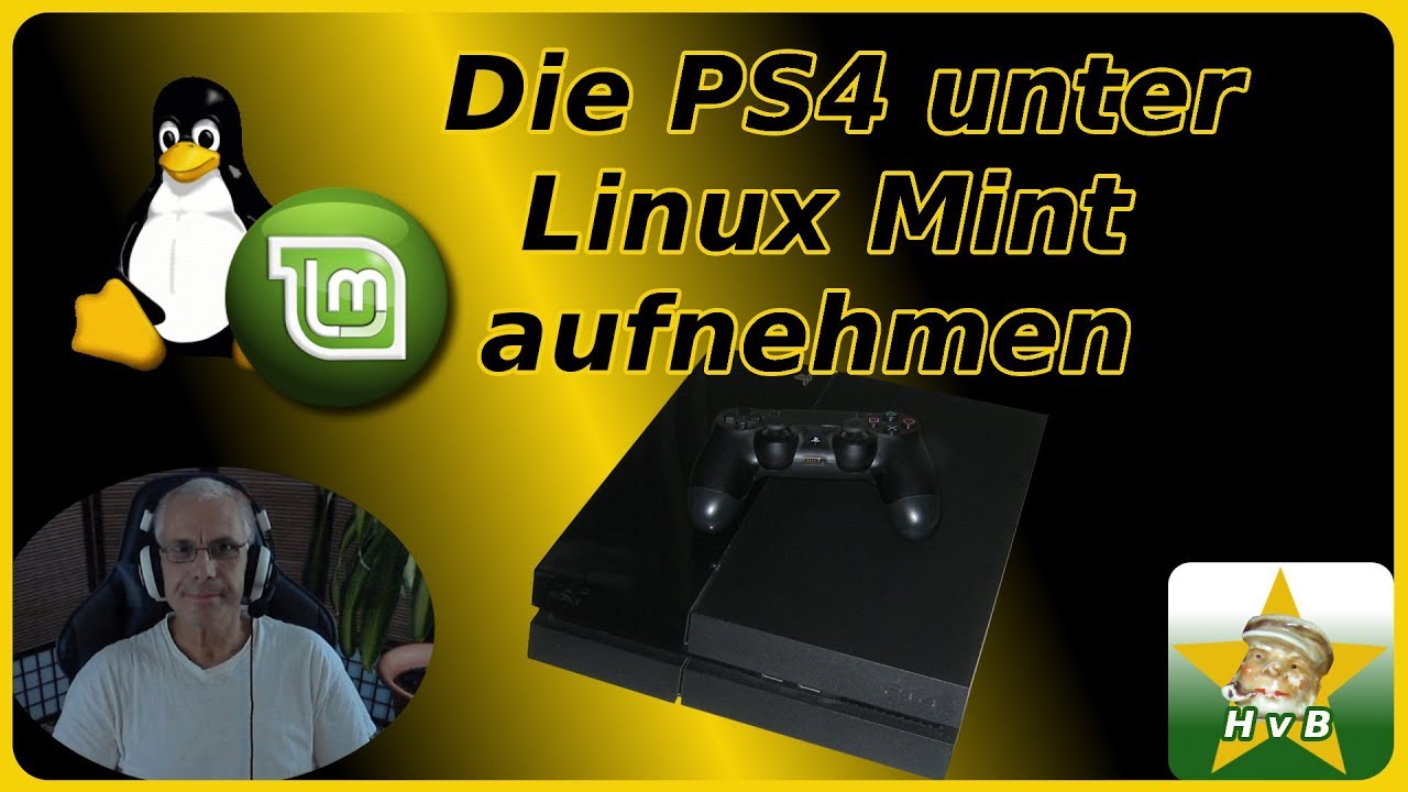 Die PS4 unter Linux Mint aufnehmen [Anleitung/Tutorial] - YouTube