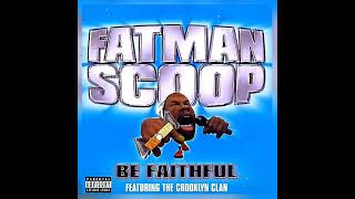 BE FAITHFUL (X-MIX) / FATMAN SCOOP