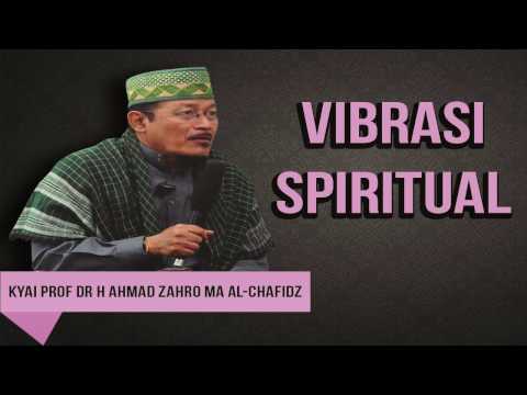 vibrasi-spiritual-:-kyai-prof-dr-h-ahmad-zahro-ma-al-chafidz