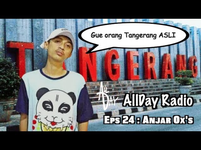 Anjar Ox's dan Scene Hip-Hop Tangerang | AllDay Radio class=