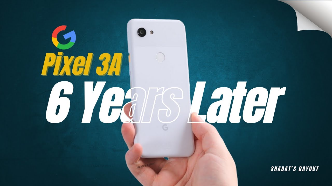 Google Pixel 3a in 2025: 6 Years Later Review | Still Worth It Google Pixel 3a in 2025: 6 Years Later Review | Still Worth It