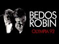 Bedosrobin  lolympia 1992 spectacle complet