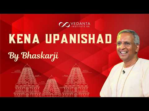 Introduction to Upanishads | KENA UPANISHAD | by Bhaskarji - class 2