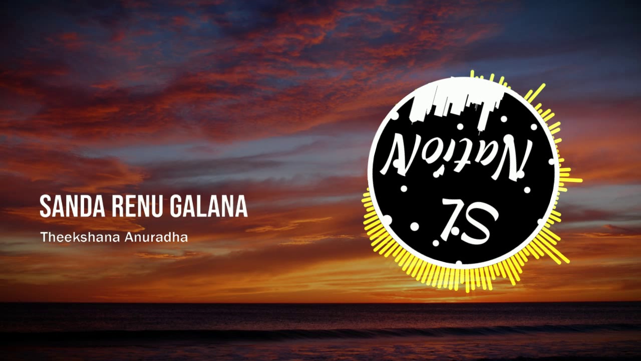 Sanda Renu Galana - Theekshana Anuradha - YouTube