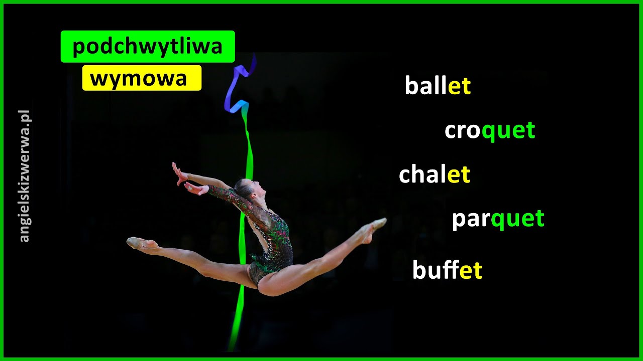 podchwytliwa wymowa ballet, buffet, chalet, croquet, parquet