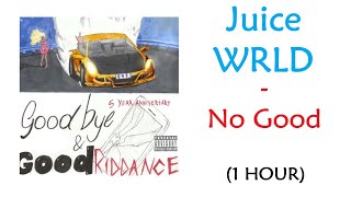 Juice WRLD - No Good (1 Hour Music Loop)