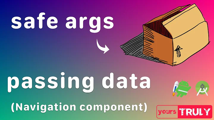 Safe Args (passing data) Navigation Component | Android Jetpack | Android