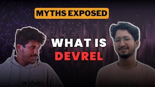 What is DevRel and Myths around it | Developer Relation |