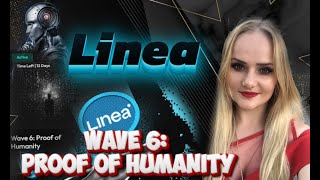 Linea Wave 6: Proof of Humanit, проверкa Verax,Доказательство человечности Verax