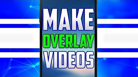 How To Make A Overlay For Vertical Videos On Android (PS Touch)