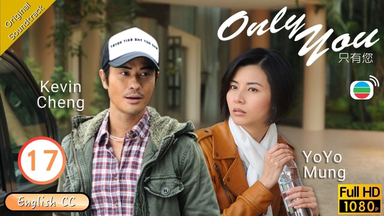 [Eng Sub] | TVB Romance | Only You | Only You 只有您 17/30 | Louise Lee Kevin Cheng Yoyo Mung | 2011