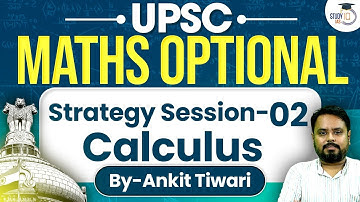 UPSC Maths Optional Lectures | Calculus - 02