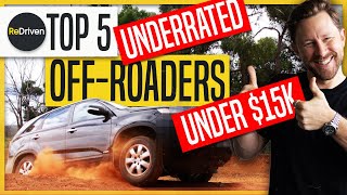 Top 5 UNDERRATED OffRoaders under $15,000 | ReDriven