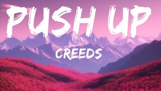Creeds - Push Up (Lyrics) | 1hour Lyrics