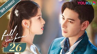 'Fall in Love|EP 26|Hindi Dubbed|New Chinese Drama|#cdrama #cdramaclips chinesedrama