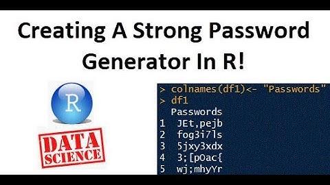 How To Create A Strong Password Generator In R!