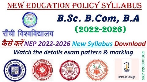NEP B.Sc., B.Com, B.A Syllabus 2022-2026 Ranchi University all Colleges- MCR, Doranda, RWC, RLSY...