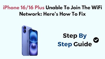 iPhone 16/16 Plus Unable To Join The WiFi Network: Here