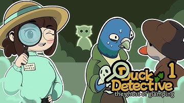 Vacationing at a Spooky Haunted Camp | Duck Detective: The Ghost of Glamping - Part 1