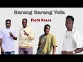 Garang Garang Yela By Pioth Peace New Song Of The Year 2026