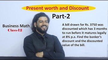 Present Worth and Discount Part 2 Class 12  Business Math NEB Exam Question Solution