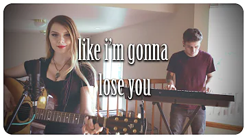 Like I'm Gonna Lose You (Cover) Meghan Trainor // Ariah Christine & Kyle Olthoff