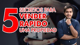 5 TIPS PARA VENDER RÁPIDO UNA PROPIEDAD