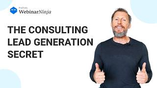 How Consultants Get 50+ Qualified Leads Per Month With Automated Webinars | WebinarNinja