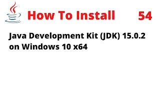 How To Install JDK 15.0.2 on Windows 10 x64