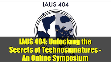 IAUS 404: Unlocking the Secrets of Technosignatures - An Online Symposium