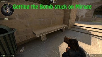CSGO: Getting the Bomb stuck on Mirage
