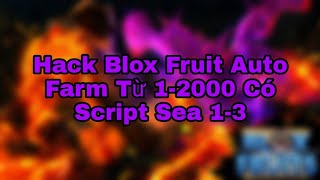 Roblox - Hack Blox Fruit Tất Cả Script Trên Mobile Sea 1-3 | vui9kiA