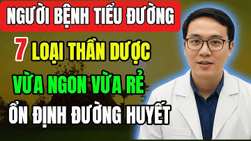 Bênh Nhân Tiều Đường: 7 THẦN DƯỢC Bán Ngoài Chợ Giúp Ổn Định Đường Huyết Mà Ít Ai Ngờ Tới