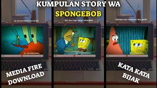 KUMPULAN STORY WA KATA KATA SPONGEBOB SAD 🗿|media fire