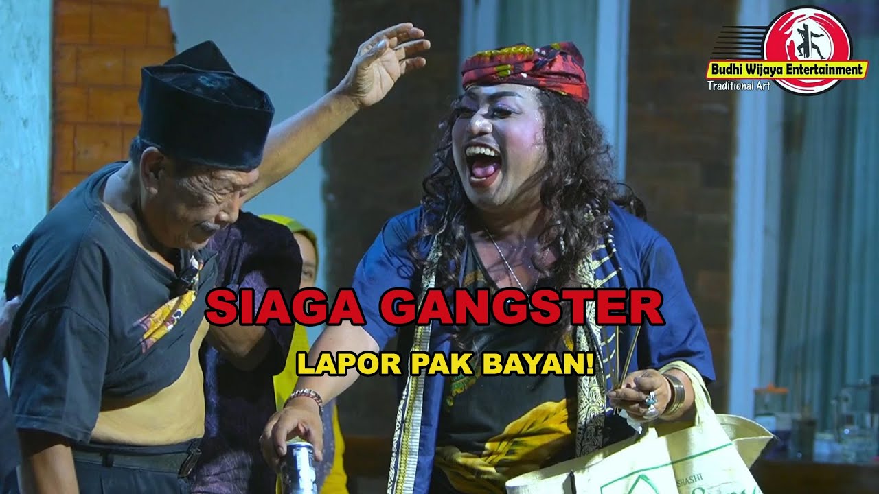 LAPOR PAK BAYAN! SIAGA GANGSTER DENGAN CAK LIWON