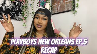 PLAYBOYS NEW ORLEANS EP.5 RECAP|NOWTHATSTV