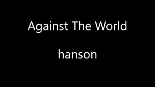 HANSON -Against The World lyrics