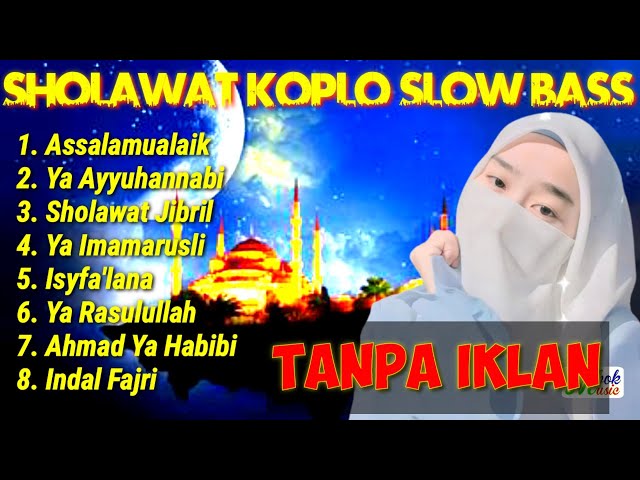 SHOLAWAT KOPLO TERPOPULER RAMADHAN 2023 | SLOW BASS class=