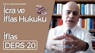 Prof.Dr.Muhammet Özekes- İcra ve İflas Hukuku Dersi-20: İflas