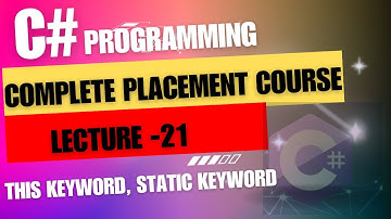 C# - this keyword, static keyword | C# Programming | Complete Placement Course