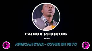 Sauti Sol ft Burna Boy -  African Star Cover By Niyo Bosco