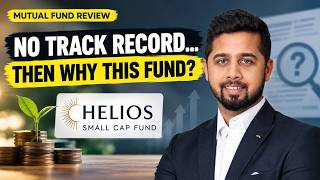 Helios Small Cap Fund Review | New Fund, No Track Record - Should You Invest?