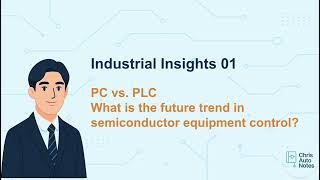 PC VS. PLC What is the future trend in semiconductor equipment control ? IIS01