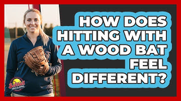 How Does Hitting With A Wood Bat Feel Different?