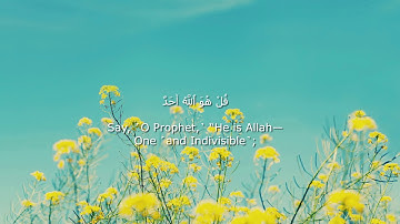 SURAH Al-IKHLAS, ASMR, (The Sincerity) , REFLECT, CALM, PEACEFUL, Qur'an, تلاوة هادئة
