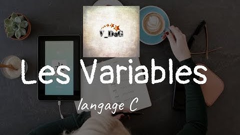 Langage C - #2 | Les Variables