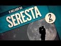 O Melhor da Seresta - Volume 2